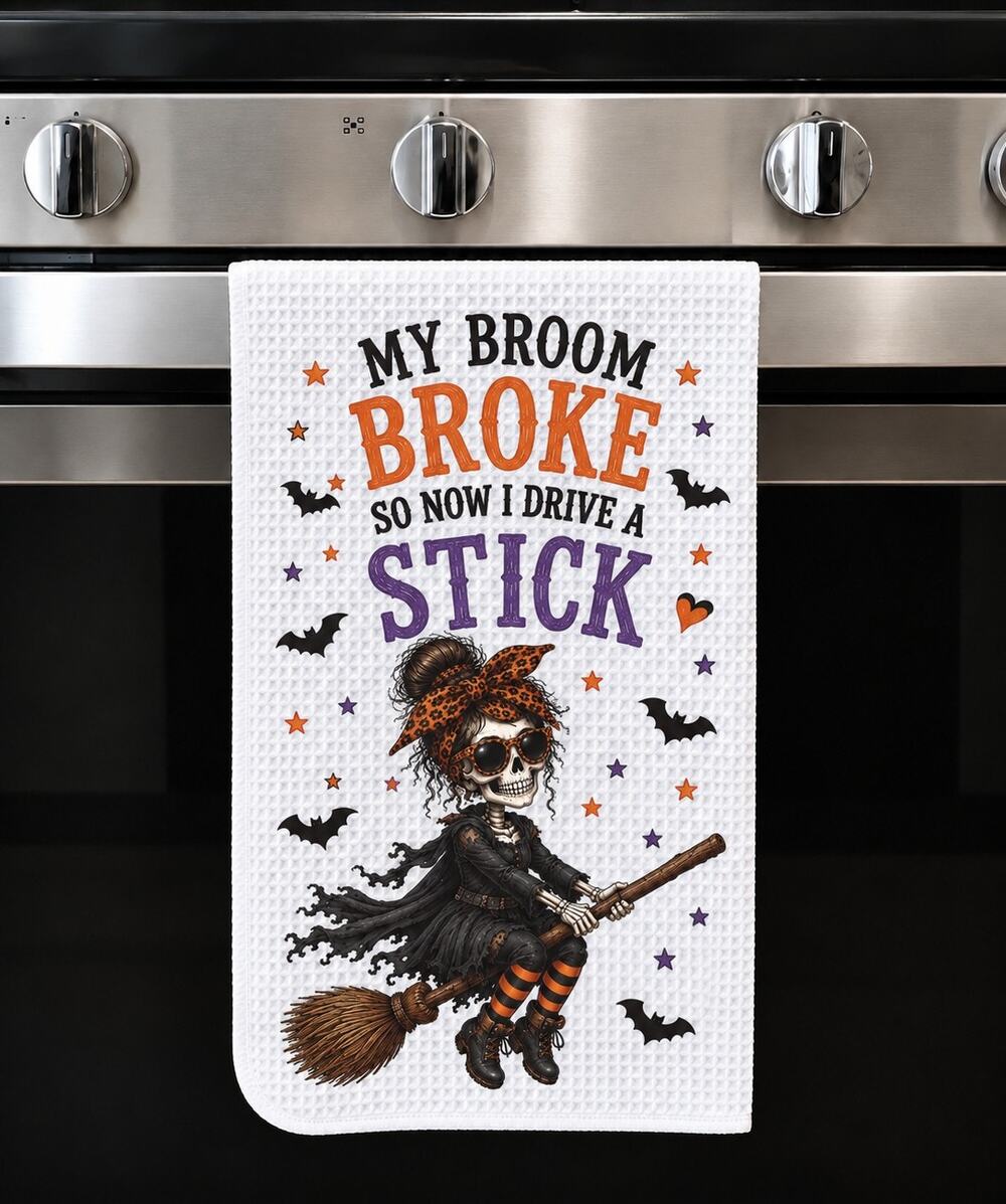 Halloween Skeleton Witch Kitchen Towel My Broom Broke Funny Spooky Decor
